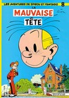 La Mauvaise tête (Spirou et Fantasio, #8)