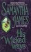 His Wicked Ways (McKay, #1) by Samantha James