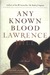 Any Known Blood by Lawrence Hill