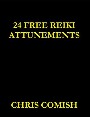 24 Free Reiki Attunements - por Chris Comish MOBI EPUB