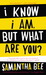 I Know I Am, But What Are You? by Samantha Bee