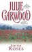For the Roses (Rose, #1) by Julie Garwood