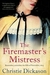 The Firemaster's Mistress (Francis Quoynt #1) by Christie Dickason