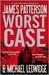 Worst Case (Michael Bennett 3) by James Patterson
