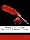 Memoirs of General William T. Sherman, Volume 1