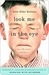Look Me in the Eye My Life with Asperger's by John Elder Robison