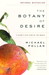 The Botany of Desire A Plant's-Eye View of the World by Michael Pollan