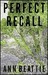 Perfect Recall New Stories by Ann Beattie