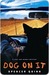 Dog on It (A Chet and Bernie Mystery, #1) by Spencer Quinn