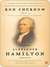 Alexander Hamilton by Ron Chernow