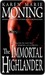 The Immortal Highlander (Highlander, #6) by Karen Marie Moning