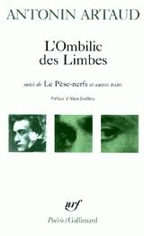 LOmbilic des Limbes suivi de Le Pese-nerfs et autres textes