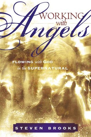 Working With Angels Flowing With God In The Supernatural