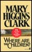 Where Are the Children? by Mary Higgins Clark
