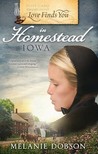 Love Finds You In Homestead Iowa By Melanie Dobson