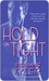 Hold on Tight (Hold Trilogy, #3) by Stephanie Tyler
