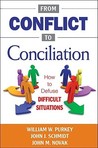 From Conflict to Conciliation: How to Defuse Difficult Situations From Conflict to Conciliation: How to Defuse Difficult Situations