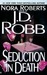 Seduction in Death (In Death, #13) by J.D. Robb