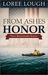 From Ashes to Honor (First Responders, #1) by Loree Lough