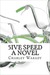 5ive Speed - A Novel by Charley Warady