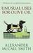 Unusual Uses for Olive Oil (Portuguese Irregular Verbs, #4) by Alexander McCall Smith