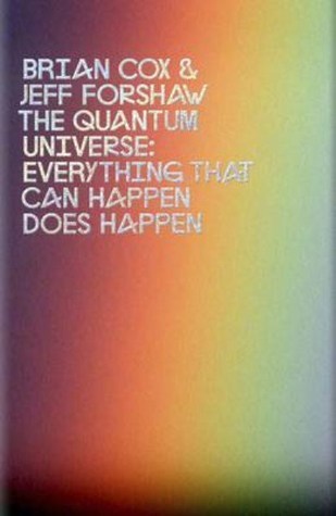 the-quantum-universe-everything-that-can-happen-does-happen