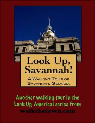 A Walking Tour of Savannah, Georgia