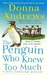 The Penguin Who Knew Too Much (Meg Langslow #8) by Donna Andrews