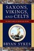 Saxons, Vikings, and Celts: The Genetic Roots of Britain and Ireland