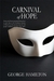 Carnival of Hope by George Hamilton
