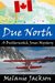 Due North (Butterscotch Jones Mystery #1) by Melanie Jackson
