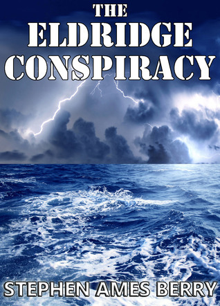 The Eldridge Conspiracy By Stephen Ames Berry