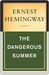 The Dangerous Summer by Ernest Hemingway