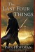 The Last Four Things (Thomas Cale, #2) by Paul Hoffman