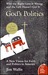 God's Politics: Why the Right Gets It Wrong and the Left Doesn't Get It