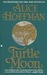 Turtle Moon by Alice Hoffman