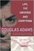 Life, the Universe, and Everything by Douglas Adams