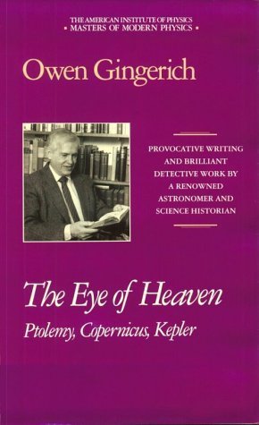 the-eye-of-heaven-ptolemy-copernicus-kepler-masters-of-modern-physics