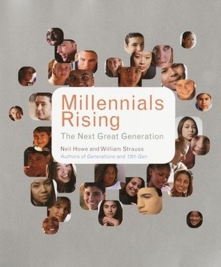 Millennials Rising The Next Great Generation