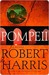 Pompeii by Robert Harris