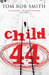 Child 44 (Leo Demidov, #1) by Tom Rob Smith