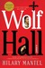 Wolf Hall by Hilary Mantel Wolf Hall by Hilary Mantel