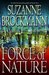 Force of Nature (Troubleshooters, #11) by Suzanne Brockmann