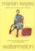 Watermelon (Walsh Family, #1) by Marian Keyes