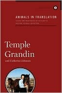 Animals in Translation: Using the Mysteries of Autism to Decode Animal Behavior