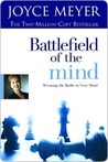 Battlefield of the Mind: Winning the Battle in Your Mind