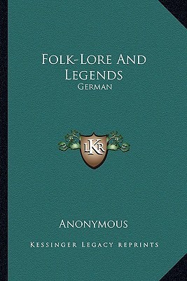 Folk-Lore and Legends: German Descarga de libros electrónicos para móvil gratis
