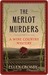 The Merlot Murders (Wine Country Mysteries #1) by Ellen Crosby