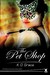 The Pet Shop (The Pet Shop, #1 - 3) by K.D. Grace