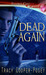 Dead Again by Tracy Cooper-Posey